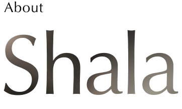 About Shala